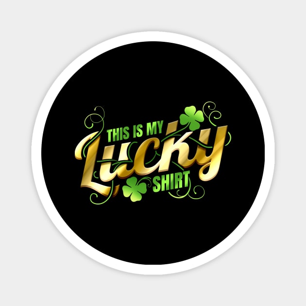 This Is My Lucky Shirt For St Patricks Day Magnet by SinBle